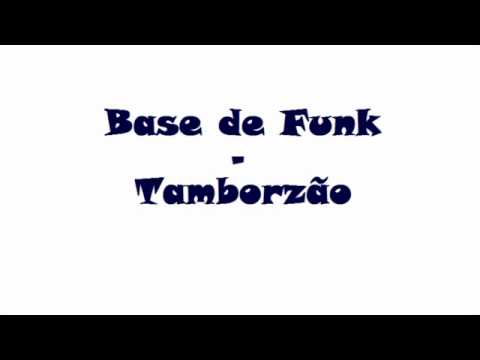 Base de Funk - Tamborzão
