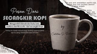 Kata-Kata Bijak Dari Secangkir Kopi || Filosofi Kopi