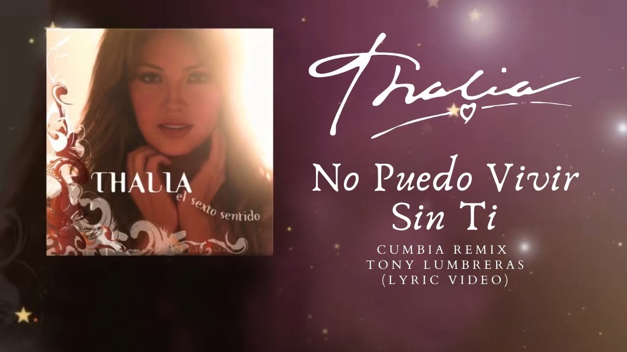 Thalia - No Puedo Vivir Sin Ti (Cumbia Remix Tony Lumbreras)