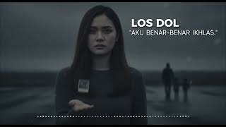 LOS DOL – Lagu Jawa Viral Tentang Ikhlas Kehilangan \u0026 Patah Ati