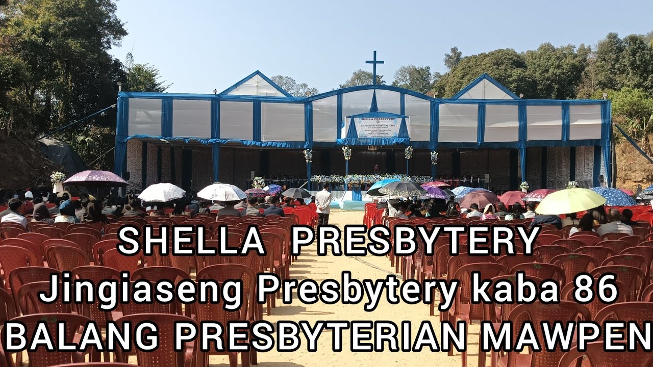 PEIT BAD SNGAP IA KINE KI JINGRWAI BA SNGEWTYNNAD -  SHELLA PRESBYTERY KABA 86 HA MAWPEN