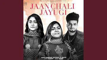 Jaan Chali Jayugi (feat. Saajz)