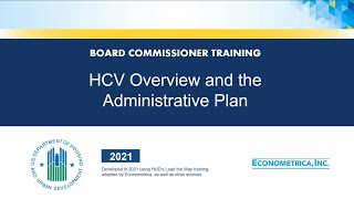 PHA Board of Commissioners Training - Module 7: HCV and Administrative Plan Overview