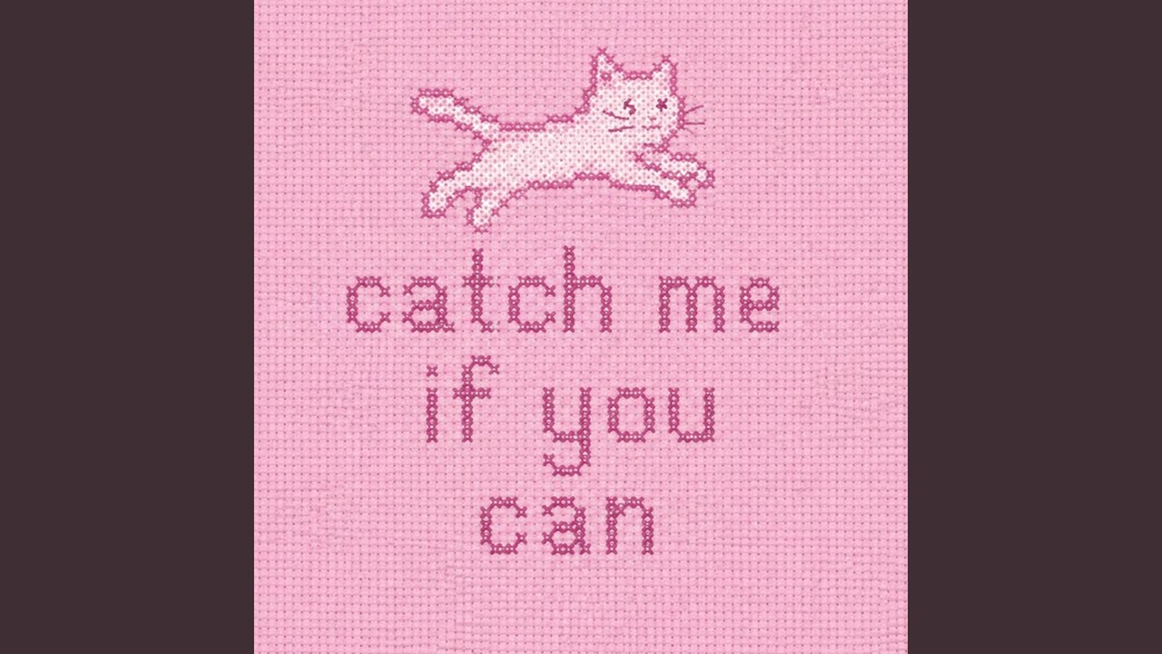 CATCH ME