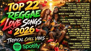 TOP 22 REGGAE LOVE SONGS 2026 💖 Best Romantic Jamaican Covers & Tropical Chill Vibes 🌴