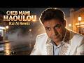 Cheb Mami HAOULOU الشاب مامي Rai AI راي Remix 2026 DJ Lumina Re Edit