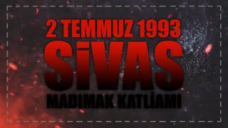 Madımak Katliamı Şehitleri 2Temmuz 1993