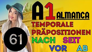61. Ders A1 Almanca Temporale Präpositionen 3 Nach - Vor - Seit - Ab