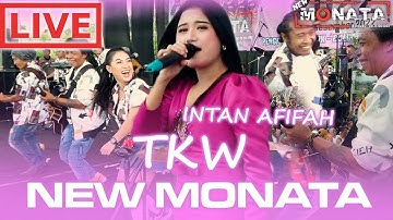 INTAN AFIFAH TKW NEW MONATA LIVE temanggung 2022  HD