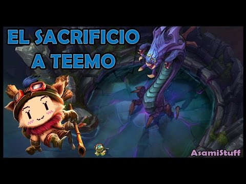 El Sacrificio a Teemo [AsamiStuff]