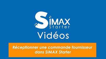 SIMAX Starter - Achat : Réceptionner une commande fournisseur