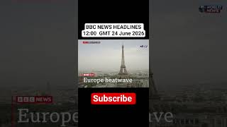 BBC NEWS HEADLINES 12:00  GMT 24 June 2026 #iran #america #trump #fifa #WorldNews #middleeast