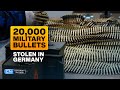 Who Did It and How? | 20,000 Military Bullets Stolen in Germany | News | Centrist Nation