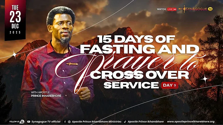 15 DAYS FASTING AND PRAYER INTO THE CROSS OVER NIGHT DAY 9 MORNING {23 DECEMBER 2025}
