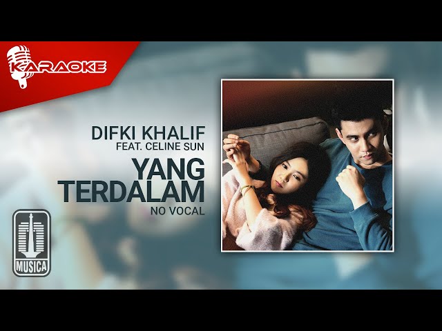 Difki Khalif feat. Celine Sun - Yang Terdalam (Official Karaoke Video) | No Vocal class=