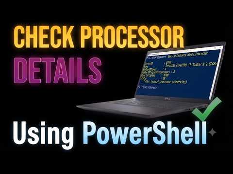 How to Check Laptop Processor Details Using PowerShell (2026)