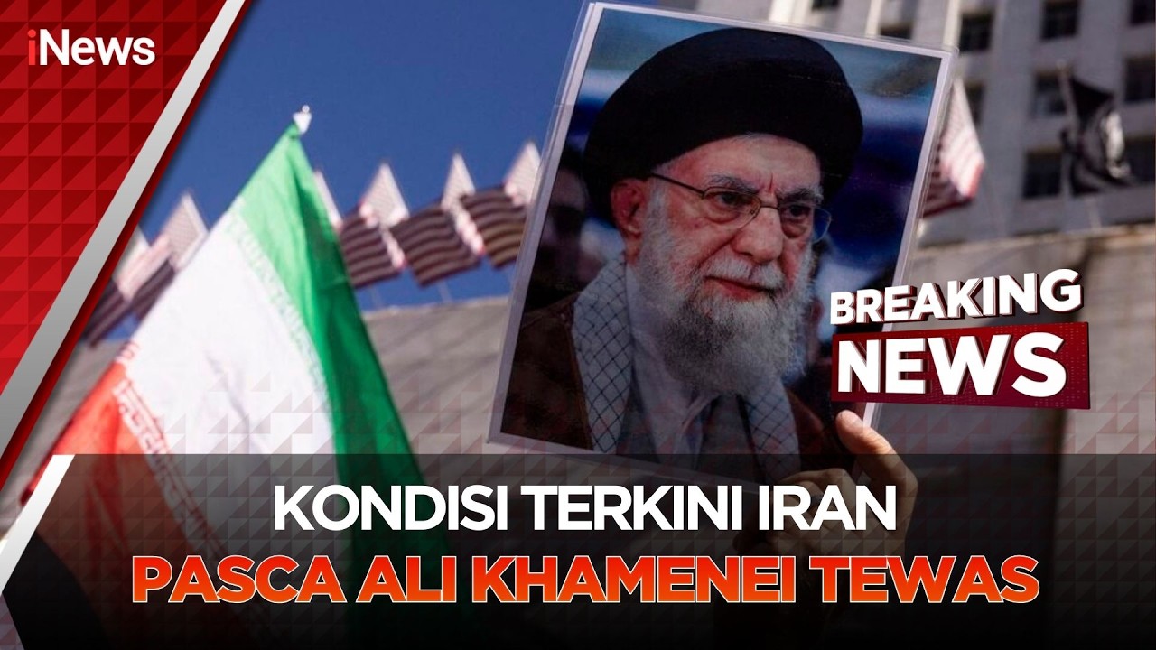 🔴BREAKING NEWS | KONDISI TERKINI IRAN SETELAH WAFATNYA PEMIMPIN IRAN ALI KHAMENEI (02/03)