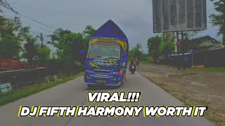 DJ FIFTH HARMONY WORTH IT VIRAL TIKTOK 2022||VERSI TRUCK BOSS JIRAN.