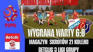 MAGAZYN SKRÓTOW 21 KOLEJKI BETCLIC 3 LIGI GRUPY 3!