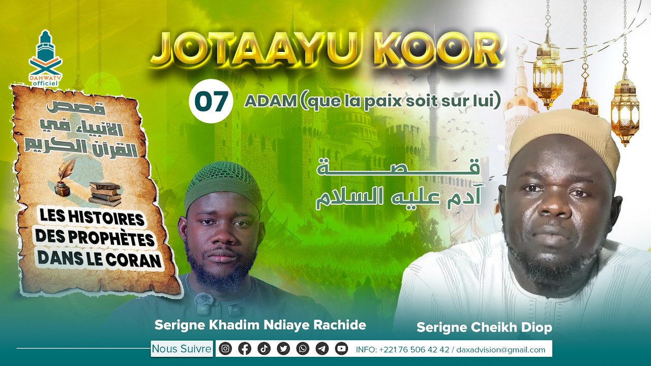 (P7) JOTAAYU - KOOR (Adam que la paix soit sur lui) قـــــــصـــــــة آدم عليه السلام SERIGNE KHADIM