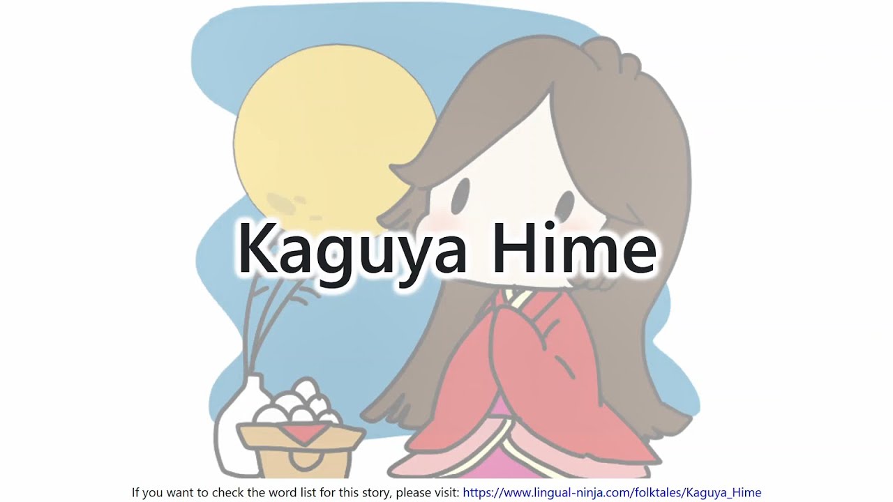 【Kaguya Hime】 Learn Japanese from the Traditional Folktale! - YouTube