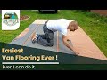 Easiest Van flooring ever, even you can do it | The best DIY van conversion | Mercedes Sprinter 316