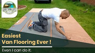 Easiest Van flooring ever, even you can do it | The best DIY van conversion | Mercedes Sprinter 316