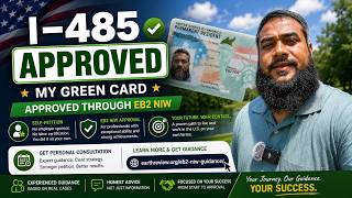 I-485 Approved! My Final Green Card Approval Through EB-2 NIW