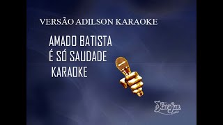 Amado Batista É Só Saudade karaoke
