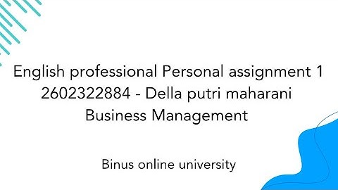 Personal Assignment 1 - English Professional- Binus online learning