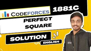 Perfect Square | Codeforces 1881C Solution | Codeforces Round 903 (Div. 3) | English