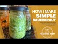 How i make simple homemade sauerkraut