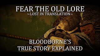 Lost in Translation-Bloodborne’s True Story Explained