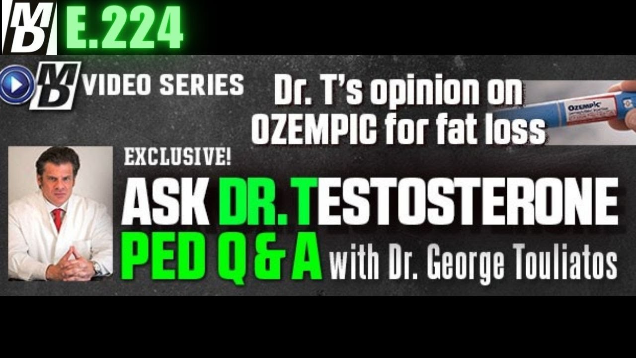What is Dr. T's Opinion on OZEMPIC for Fat Loss? Ask Dr Testosterone E 224