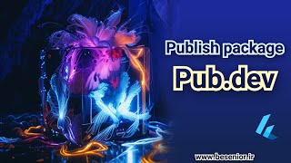 How to Publish Your Flutter Package on pub.dev - Flutter with besenior