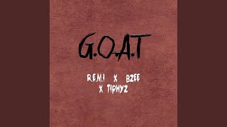 G.O.A.T (feat. BZEE & TIPHYZ)