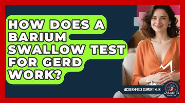 How Does A Barium Swallow Test For GERD Work? | Acid Reflux Support Hub