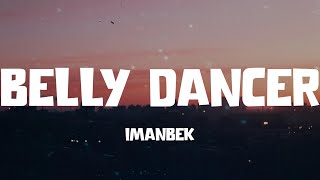 Belly Dancer - Imanbek (Lyric video)