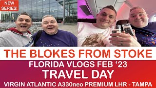 Travel Day | Florida Vlogs Feb '23| Virgin Atlantic Premium | Heathrow - Tampa | New A330neo Plane