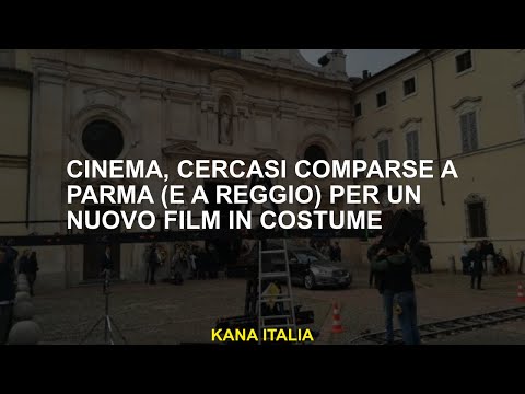 Cinema, cercasi comparse a Parma (e a Reggio) per un nuovo film in costume