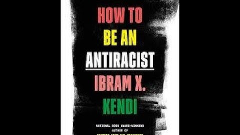 How to Be an Antiracist by Ibram Kendi Book Summary   Review AudioBook