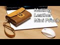 69 [Leather Craft] Making Leather Pouch / [가죽공예] 가죽 파우치 만들기 / FREE PATTERN