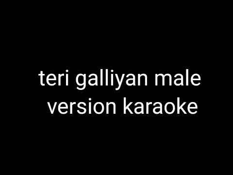 teri galliyan male version karaoke | unplugged karaoke