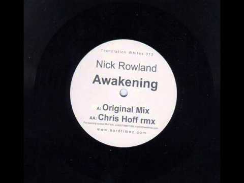Nick Rowland — Nick Rowland ‎- Awakening (Original Mix)