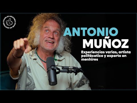 #50. Antonio Muñoz. Experiencias varias, artista polifácetico, experto en menhires