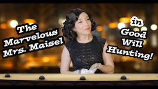 Miscastings : Mrs. Maisel stars in 'Good Will Hunting' (impression)