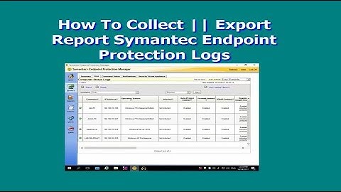 How To Collect Or Export Report Symantec Endpoint Protection Logs