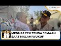 Jelang Puncak Wukuf, Menhaj dan Wakil Menteri Cek Tenda Jemaah