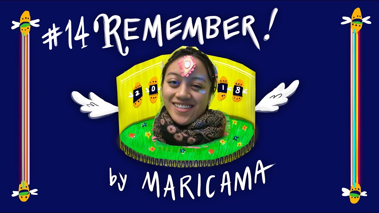 #14 REMEMBER by MARICAMA 2018 EDITION