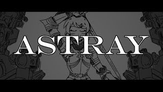 (Vocaloid Original) -ASTRAY- (Feat. GUMI)
